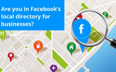 Are you in Facebook’s local directory for businesses?