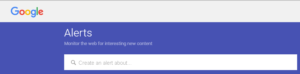 This image shows you the search option for Google Alerts. You can input events, keywords or phrases into the search box.